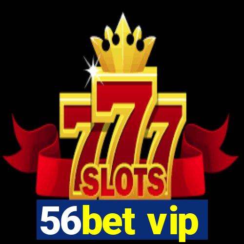 56bet vip